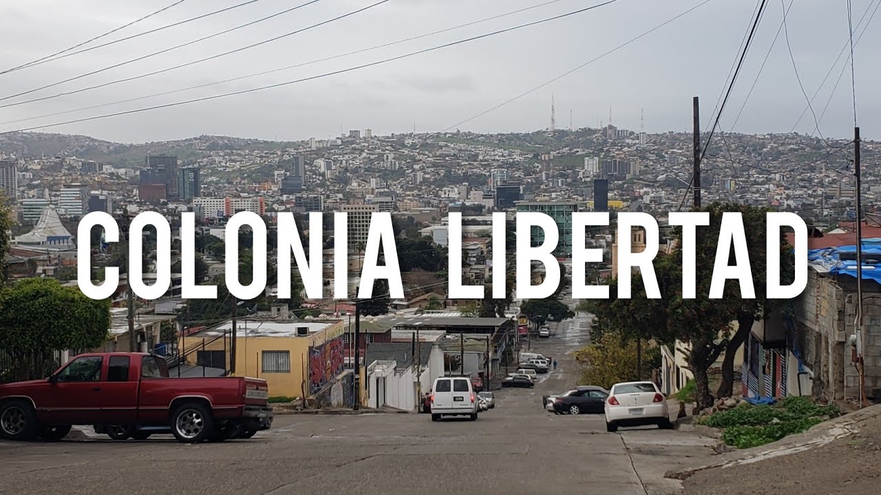 Colonia Libertad Tijuana 🤟🇲🇽