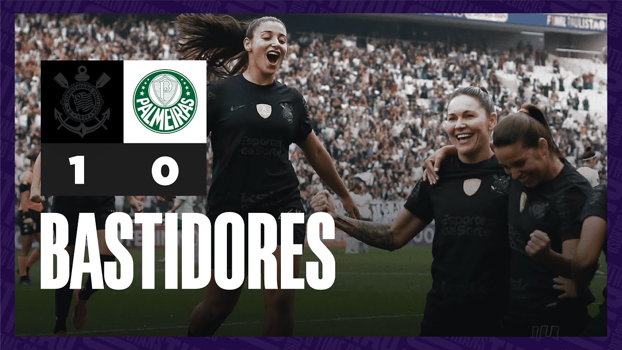 Bastidores das Brabas no DERBY: Corinthians 1 x 0 Palmeiras | Paulistão Feminino 2024