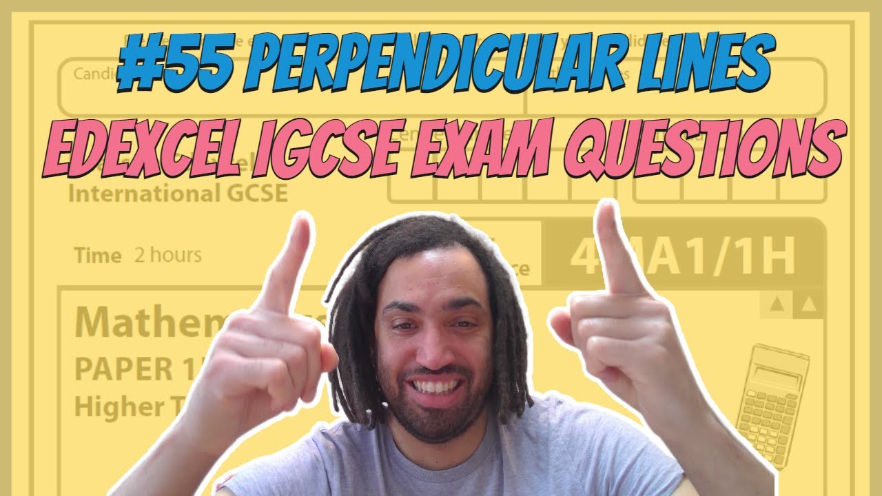 #55 Perpendicular Lines - Edexcel IGCSE Exam Questions