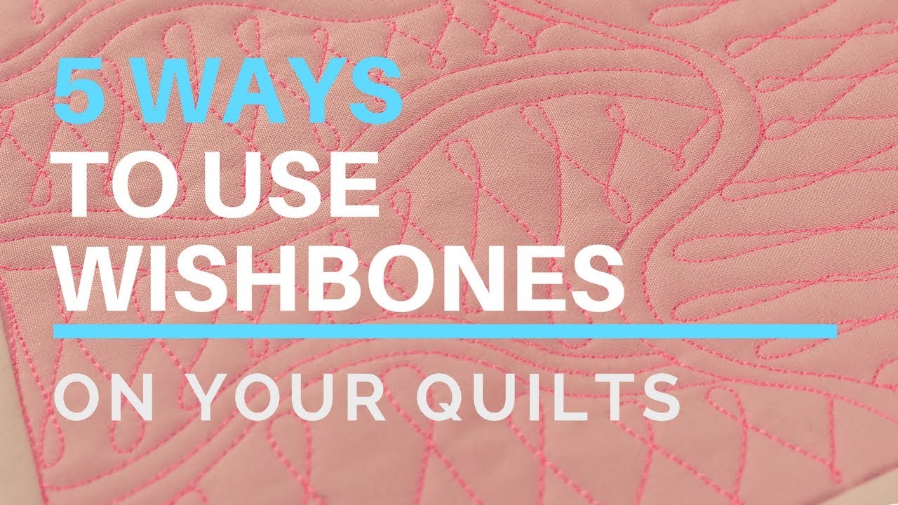 5 Ways to Use Wishbones on Your Quilts : Machine Quilting Show and Tell with Angela Walters