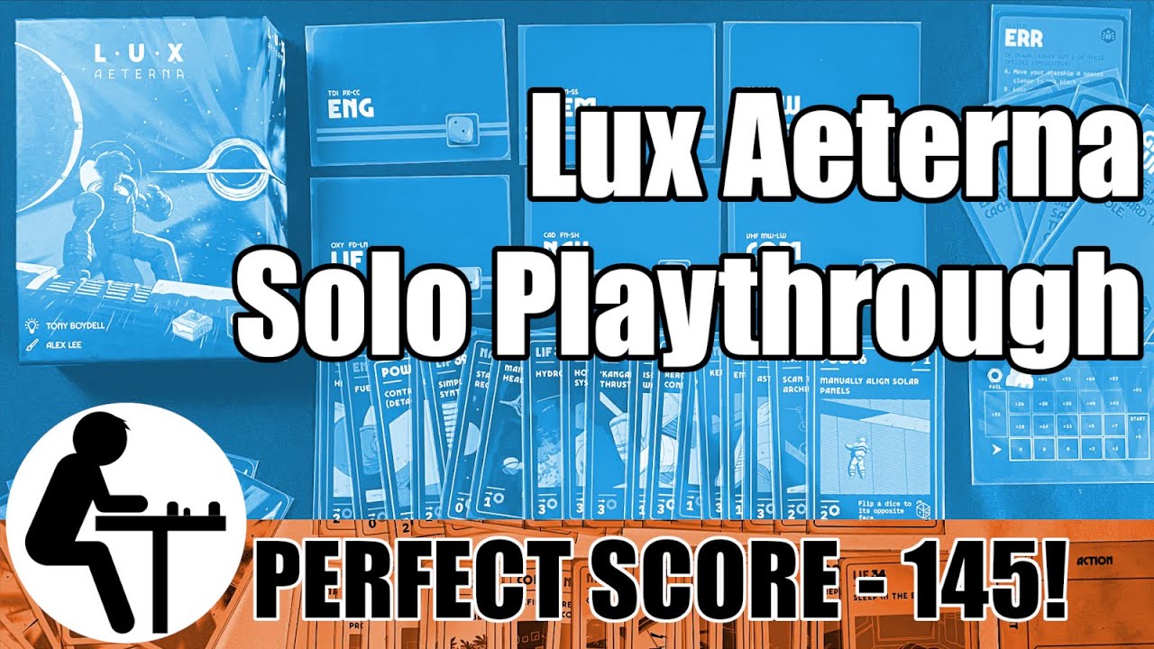 Lux Aeterna Solo Playthrough: Perfect Score - 145!