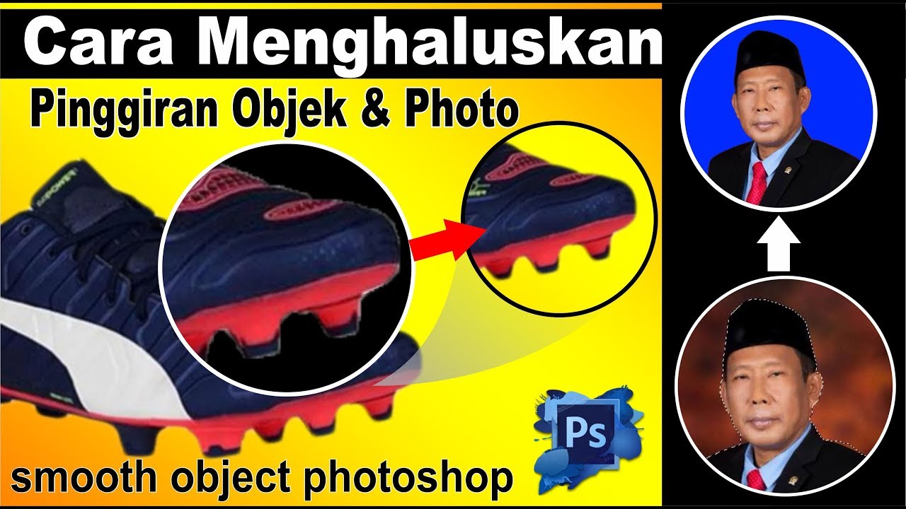 Cara MUDAH Menghaluskan Pinggiran Objek - Photoshop Tutorial