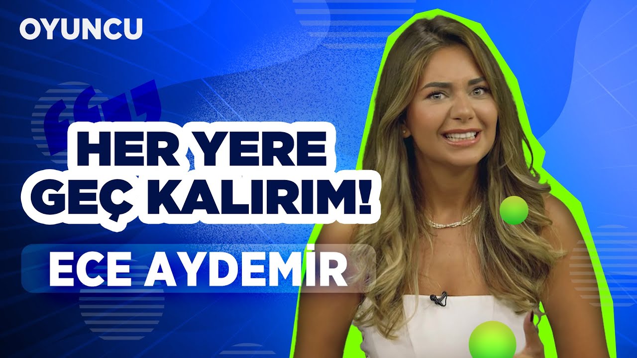 Ece Aydemir: 