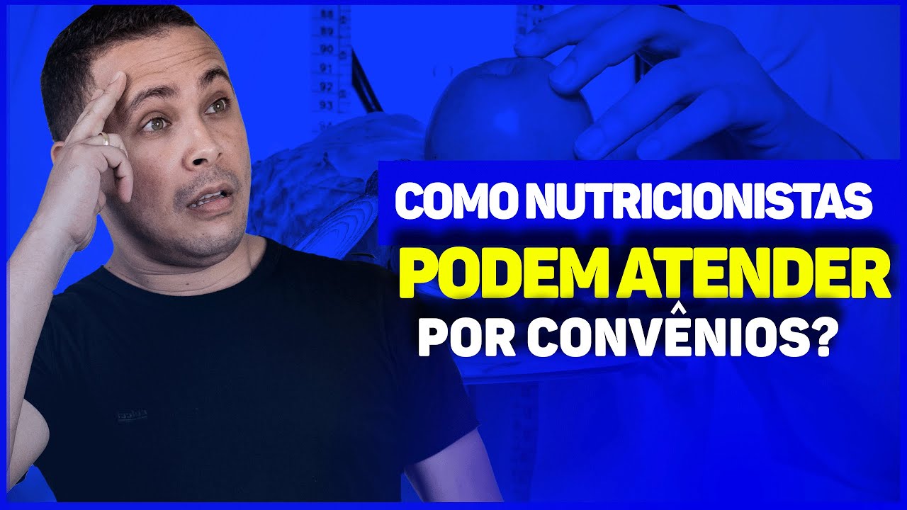 COMO NUTRICIONISTAS PODEM ATENDER POR CONVÊNIOS?