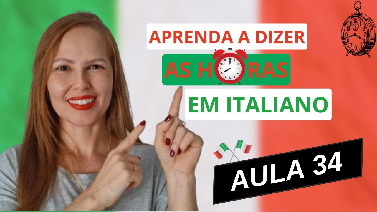 Aula de Italiano 34 | COMO DIZER AS H⏰️RAS EM ITALIANO (L 'ORARIO) 🇮🇹🕰