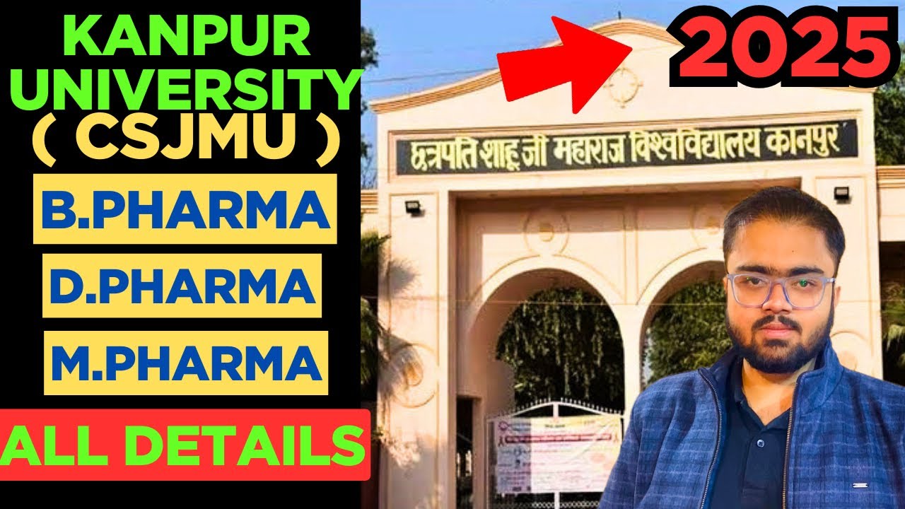 2025 CSJMU Kanpur Admission BPharma,DPharma & MPharma Courses All Details🔥|Entrance Exam,Fees,Seats|
