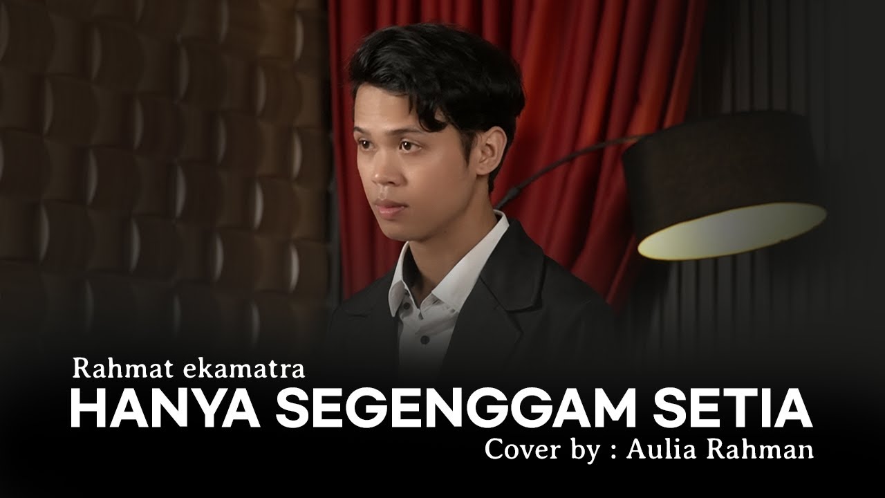 Rahmat - Hanya Segenggam Setia (Cover by Aulia Rahman)