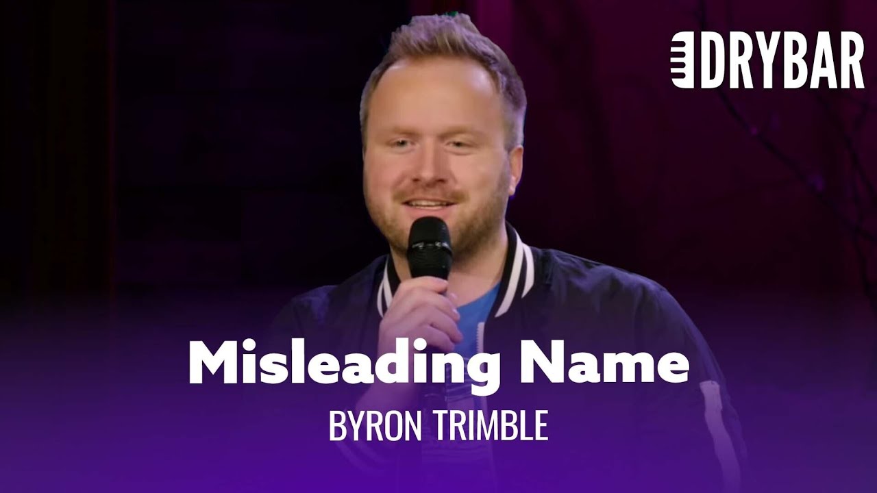 Your Name Doesn't Mean What You Think It Means. Byron Trimble - Full Special