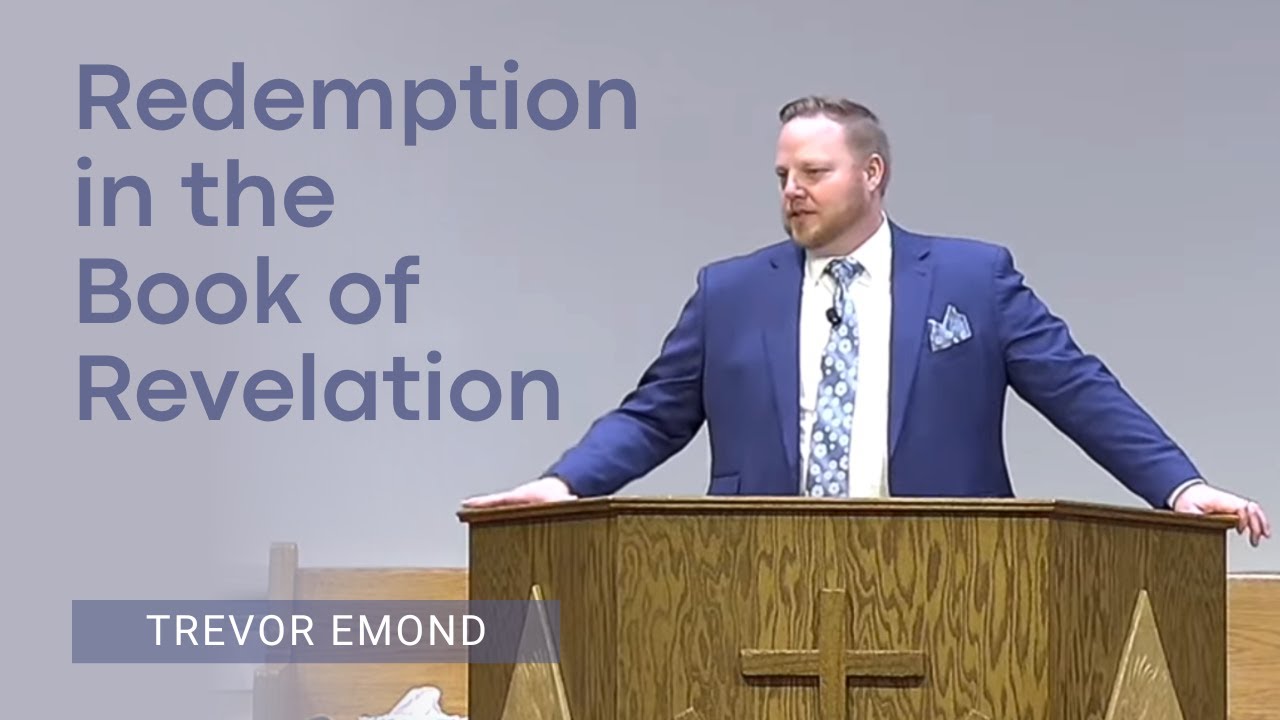 Redemption in the Book of Revelation - Trevor Emond