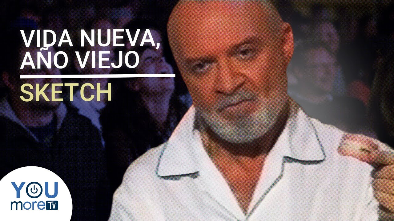 VIDA NUEVA, AÑO VIEJO - SKETCH