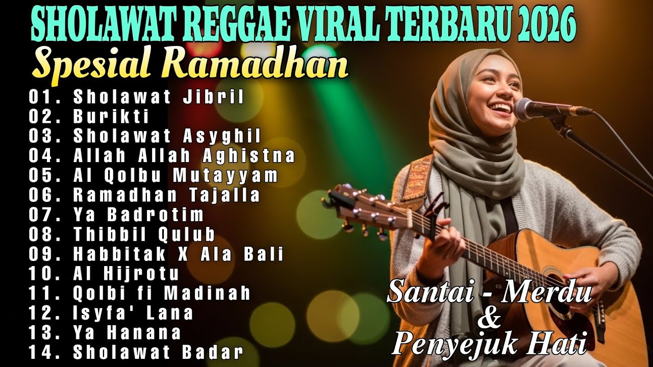 SHOLAWAT REGGAE VIRAL TERBARU 2026 🌙 FULL ALBUM SPESIAL RAMADHAN | Santai, Merdu & Penyejuk Hati