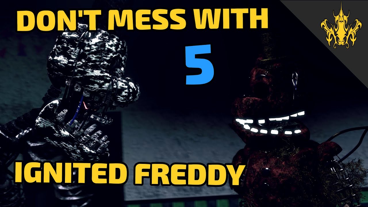 [SFM FNAF] Don't mess with Ignited Freddy 5 - The End of the Creation | Bertbert