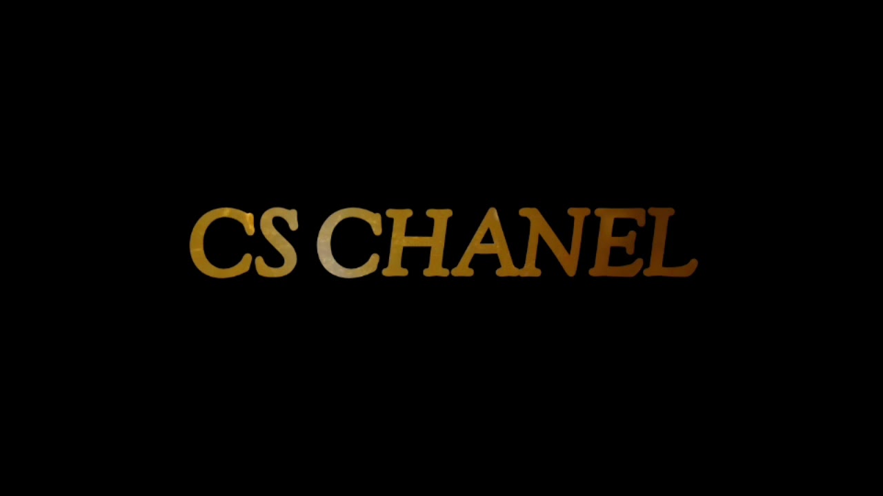 OPENING YOUTUBE @CSChanel