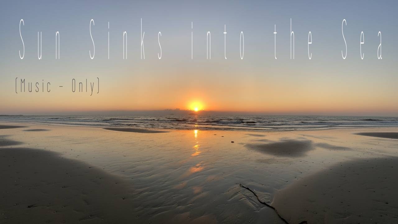 (Music-Only) 1 Hour ASMR | Sun Sinks into the Sea 😴 