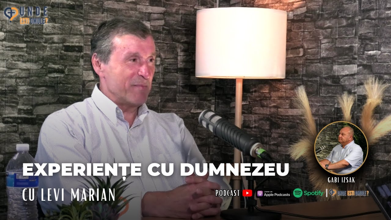 PODCAST - Unde Esti Omule? | EP 174 | Experiente cu Dumnezeu