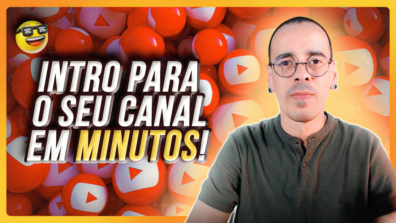 Como fazer Intro para YouTube: F&aacute;cil com CapCut