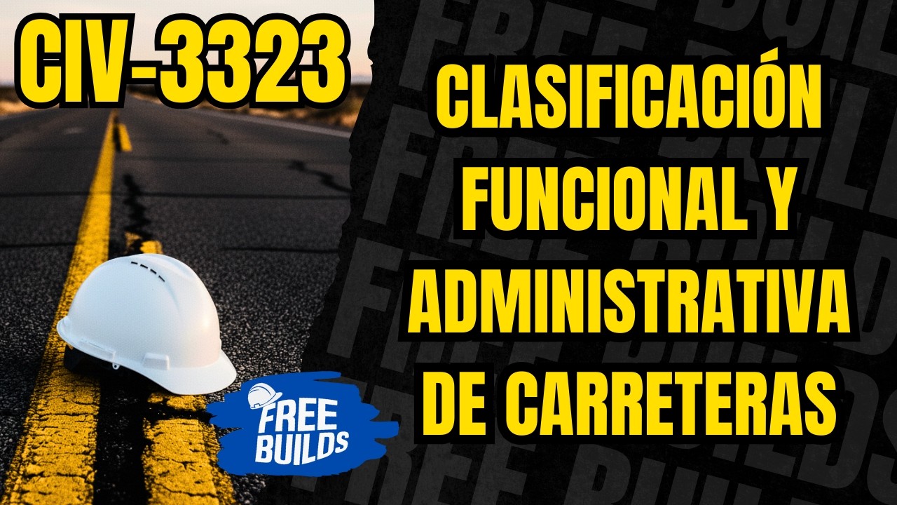 2. CLASIFICACIÓN FUNCIONAL Y ADMINISTRATIVA DE CARRETERAS - CIV 3323 | FREE BUILDS