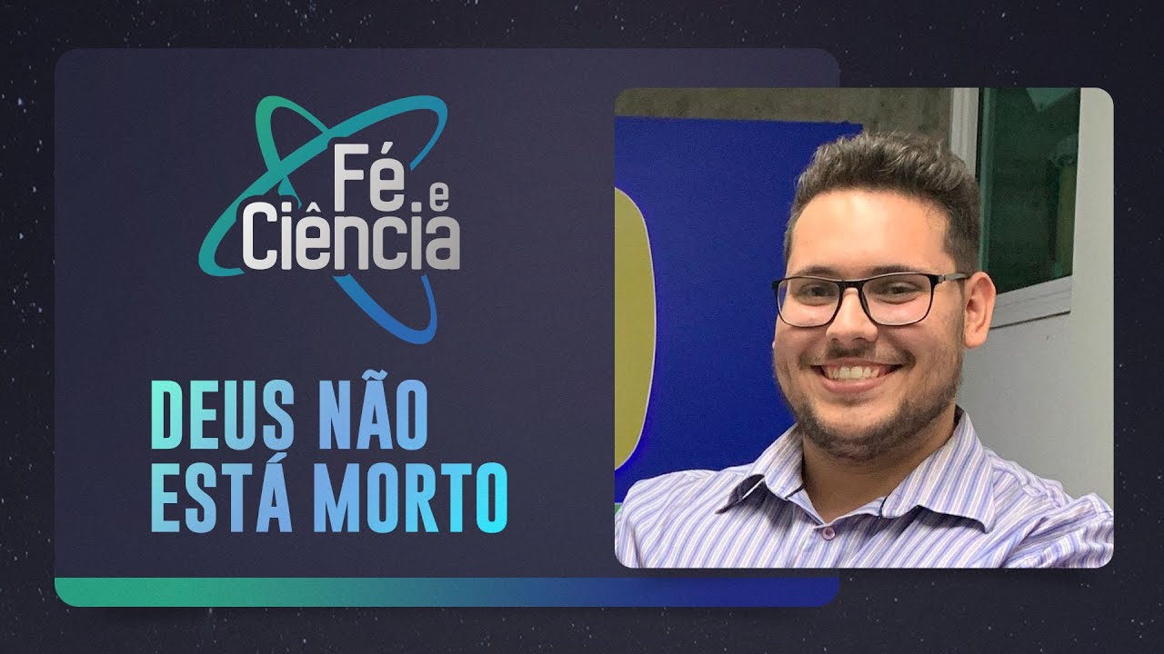 DEUS NÃO ESTÁ MORTO! | Carlos Sansanovicz | Episódio 60 | Fé & Ciência | IPP TV