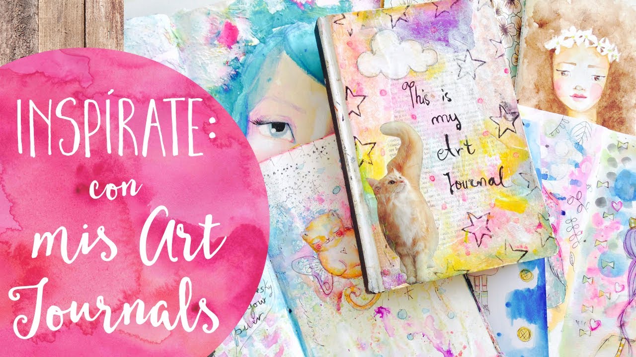 INSPÍRATE: Os enseño TODOS mis ART JOURNALS