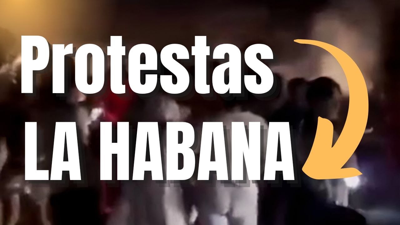 Revent&oacute; La Habana: GRANDES PROTESTAS en varios MUNCIPIOS de LA HABANA
