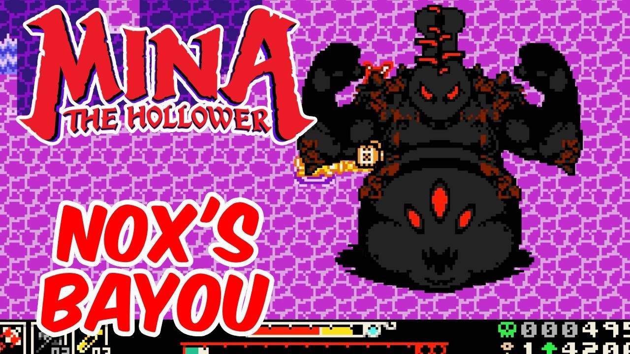 Nox's Bayou - Mina the Hollower Gameplay Walkthrough [No Commentary]