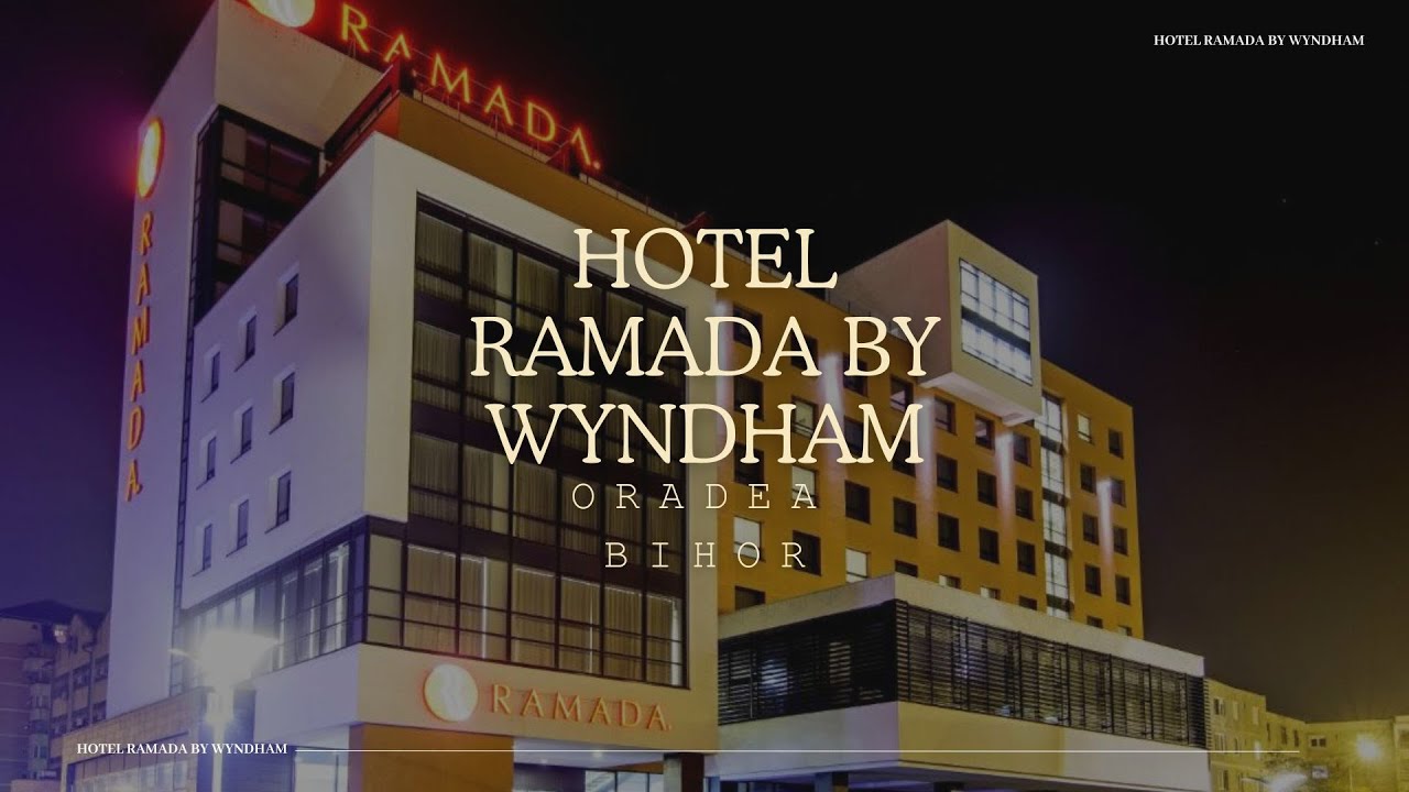 HOTEL RAMADA BY WYNDHAM ORADEA, BIHOR, OFERTE CAZARE HOTEL RAMADA BY WYNDHAM ORADEA, BIHOR