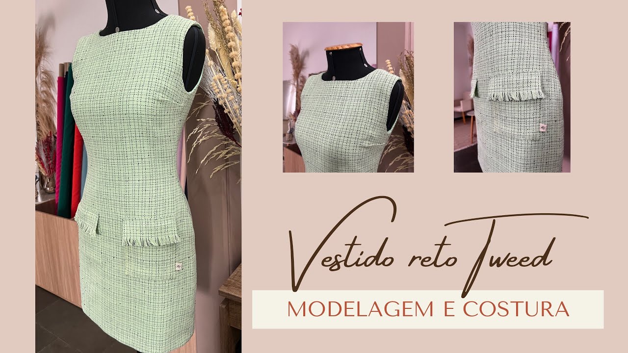 VESTIDO RETO DE TWEED - Modelagem e Costura - Meisi Camilo