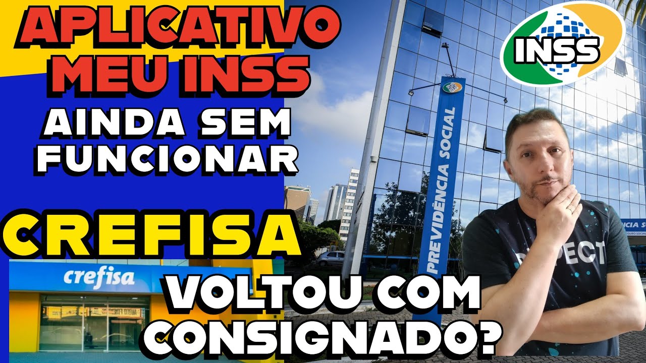 🟢 APLICATIVO MEU INSS AINDA SEM FUNCIONAR? CREFISA VOLTOU COM CONSIGNADO? 