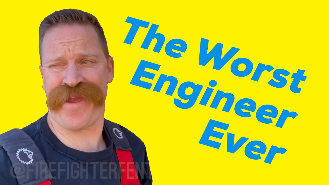 The Worst Engineer Ever