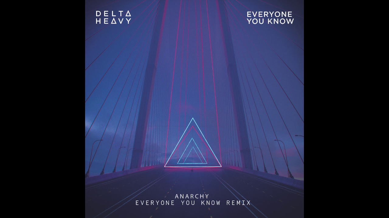 Delta Heavy x Everyone You Know - Anarchy (Everyone You Know Remix)
