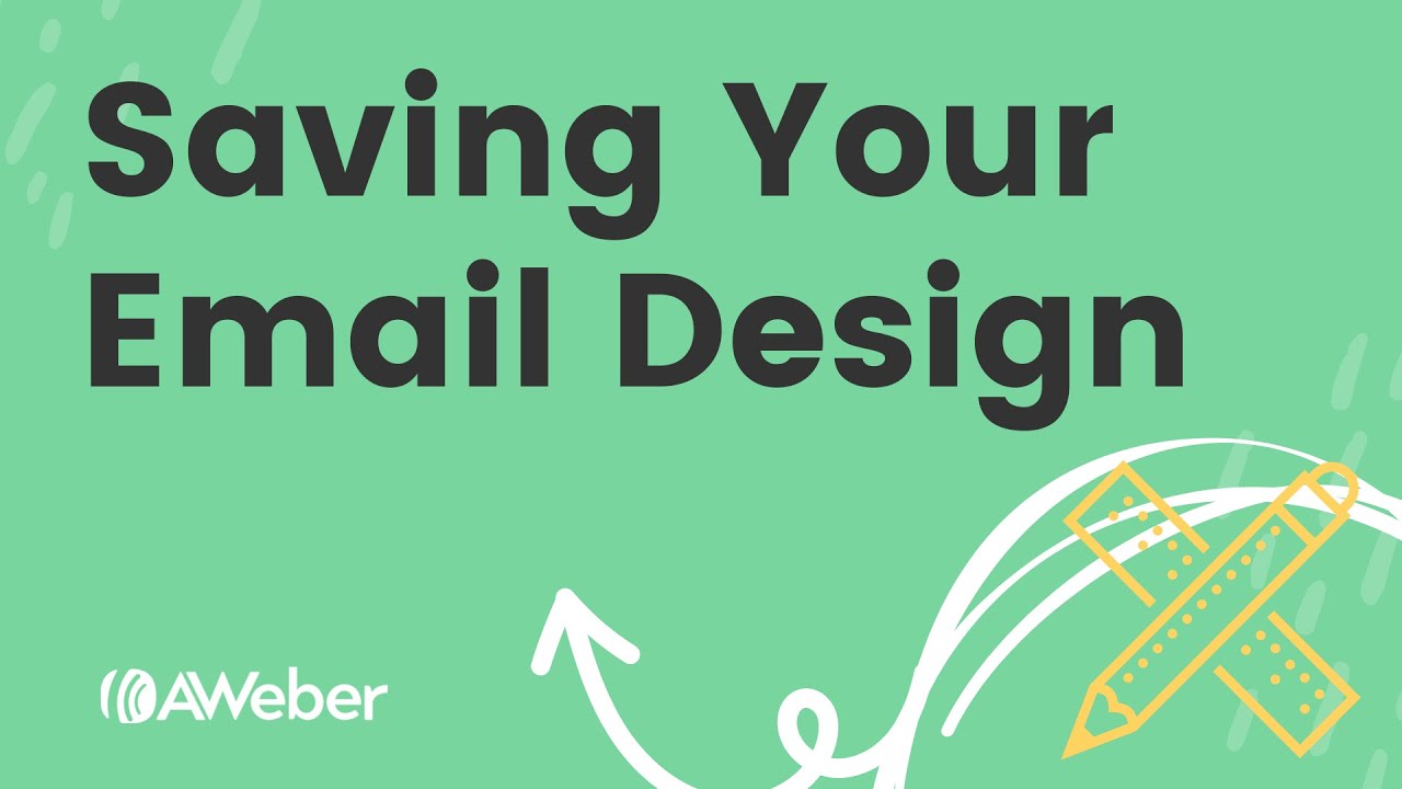 Save your own custom email template design with AWeber's free email and landing page builders!