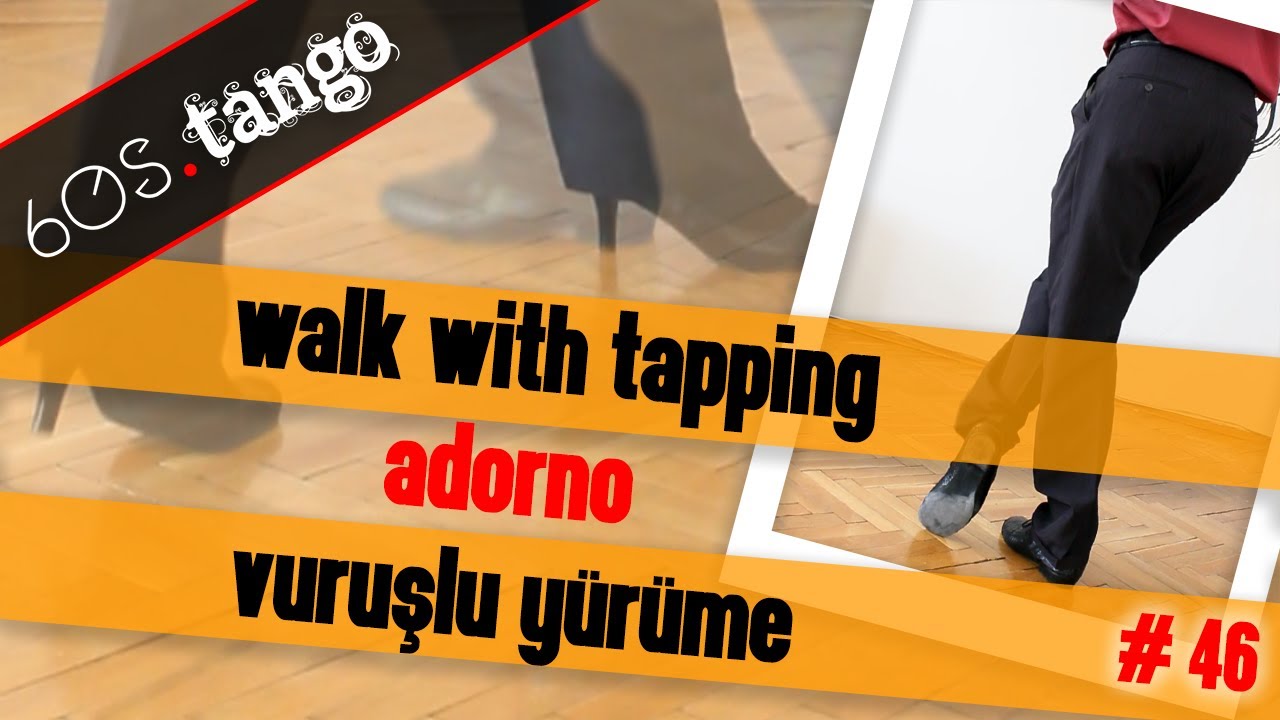 Walk with tapping | Vuruşlu yürüme - 60s Tango #46