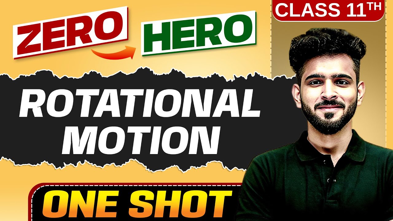 Rotational Motion | Full Chapter in ONE SHOT | Class 11 Physics 🔥