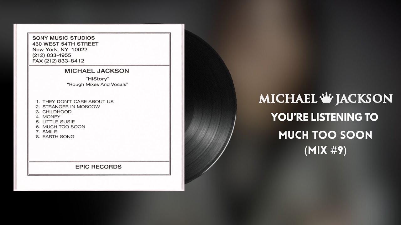 Michael Jackson - Much Too Soon (Mix 9) (NEW LEAK)