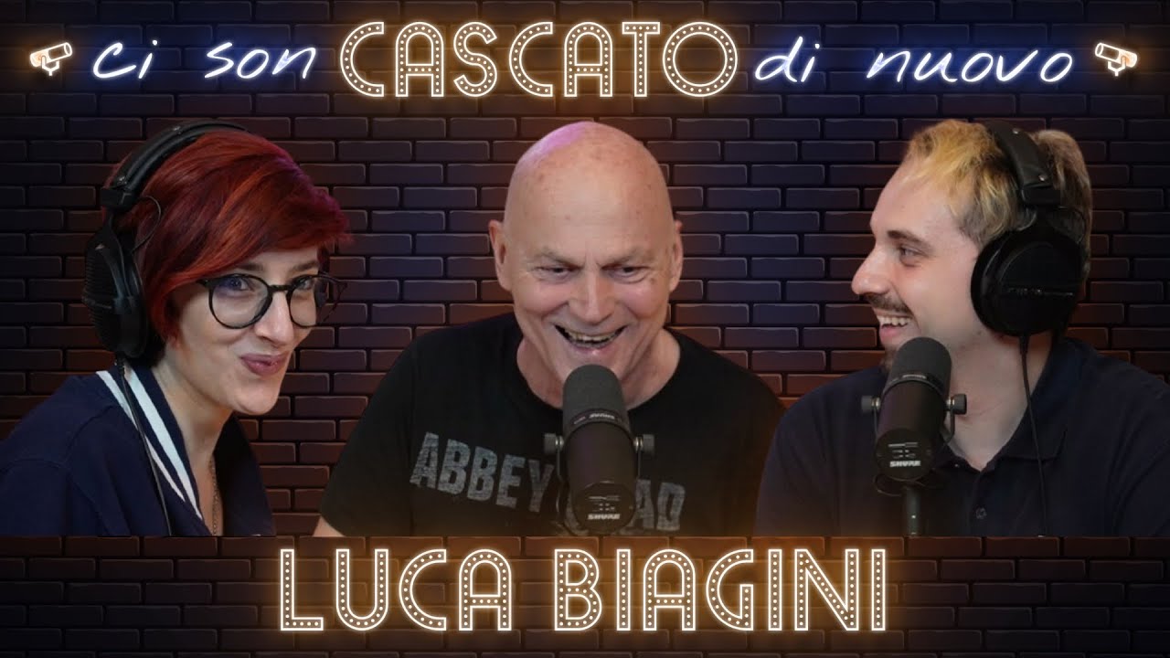 LUCA BIAGINI: IL PASSATO CHE INCONTRA IL PRESENTE - CI SON CASCATO DI NUOVO #20