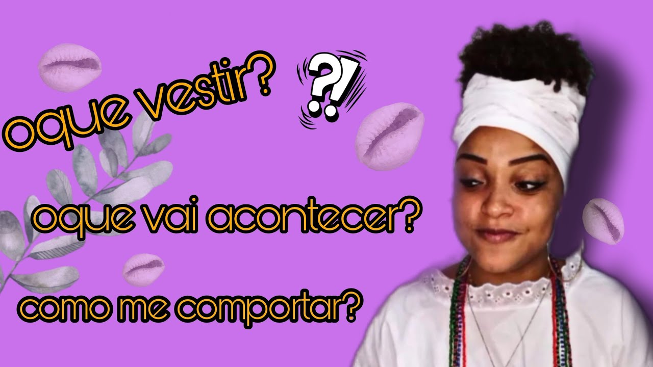Indo pela 1° vez no terreiro - o que vestir, como se comportar?