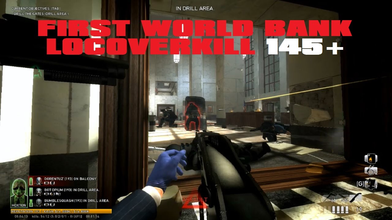 PayDay: The Heist - First World Bank Locoverkill 145+