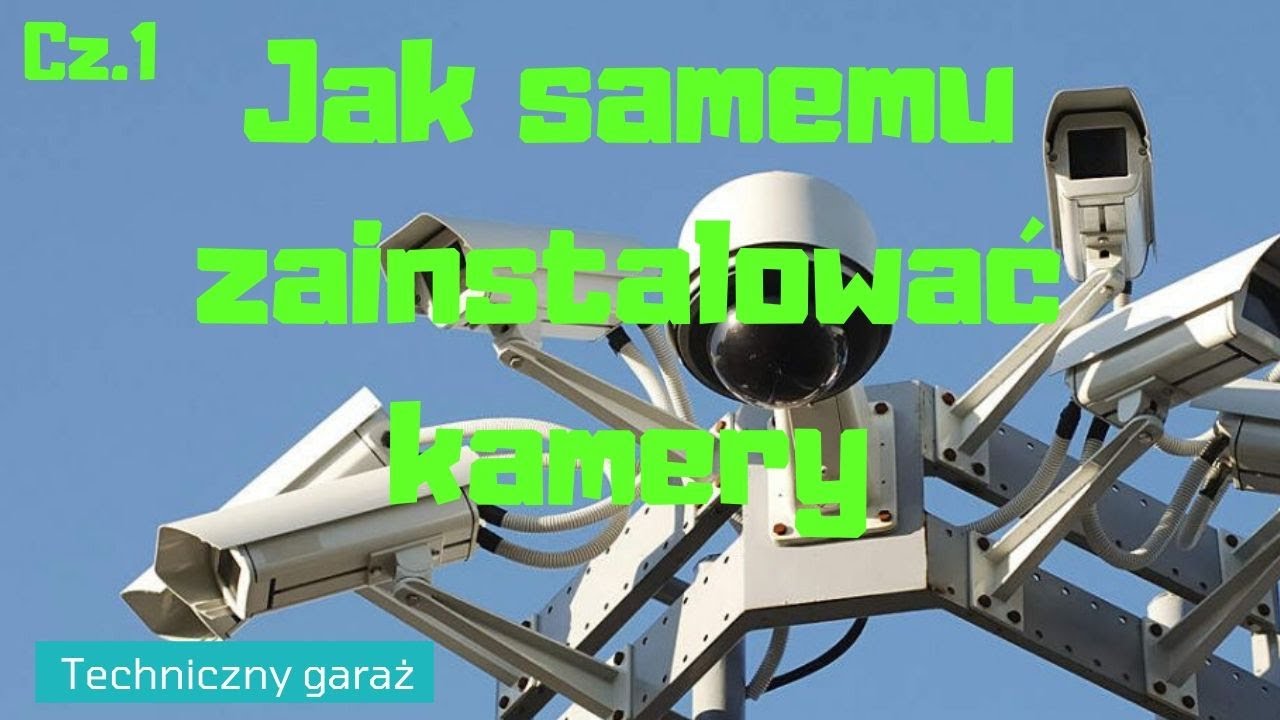 Jak samemu założyć monitoring CCTV. Jak połączyć kamery, zasilanie i rekorder (DVR)
