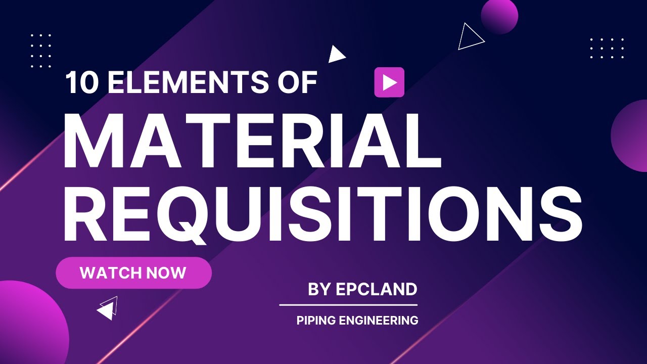 Material Requisitions (MR) II 10 Elements of Piping MRs II EPCland
