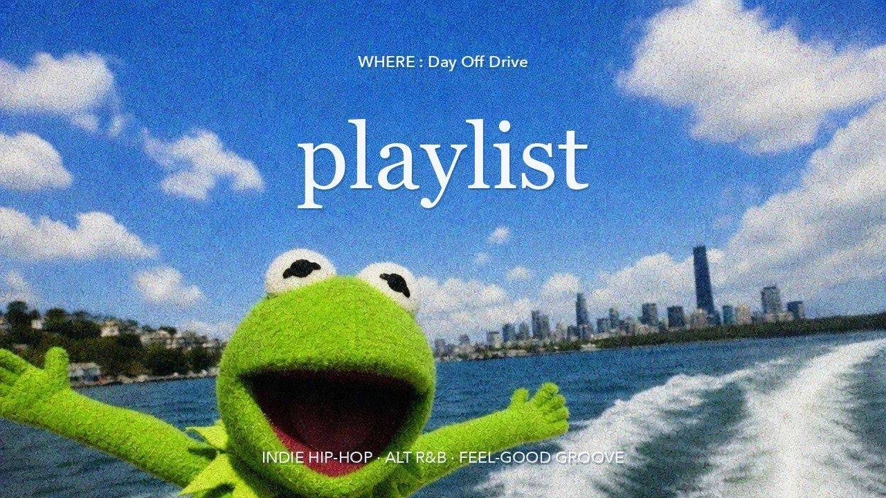 Day Off Drive | Feel-Good Indie Hip-Hop & Alt R&B Playlist