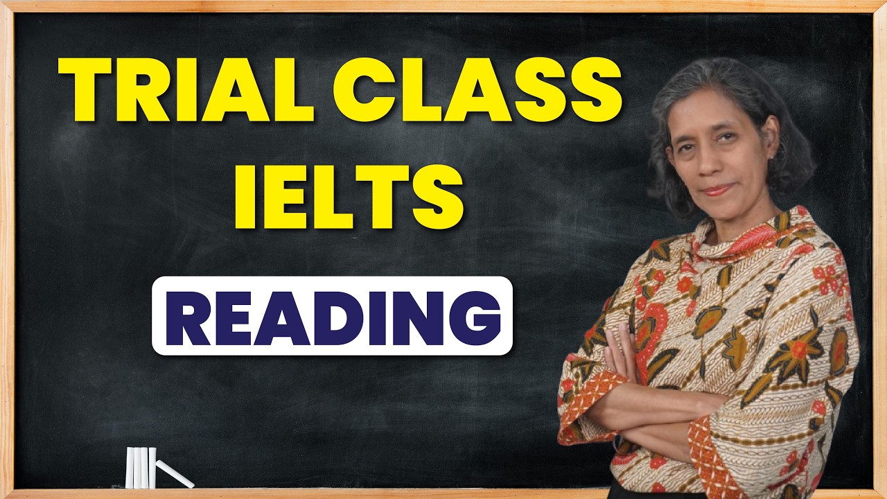 Trial Class IELTS, Reading Session