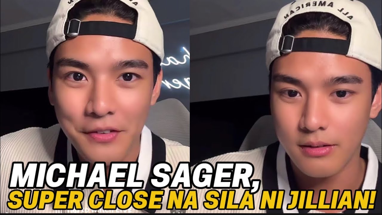 🔴 MICHAEL SAGER, SUPER CLOSE NA SILA NA JILLIAN WARD‼️ NEXT LEVEL NABA?