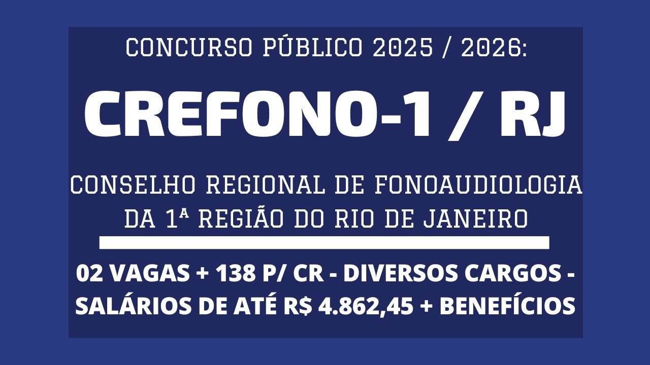 Aberto Concurso de Níveis Médio e Superior do CREFONO-1 / RJ - 2026: vagas imediatas e CR