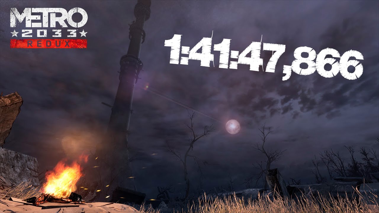 Metro 2033 Redux - Any% 1:41:47,866