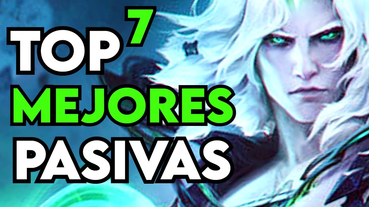 TOP 7 MEJORES PASIVAS 💥 | League of Legends