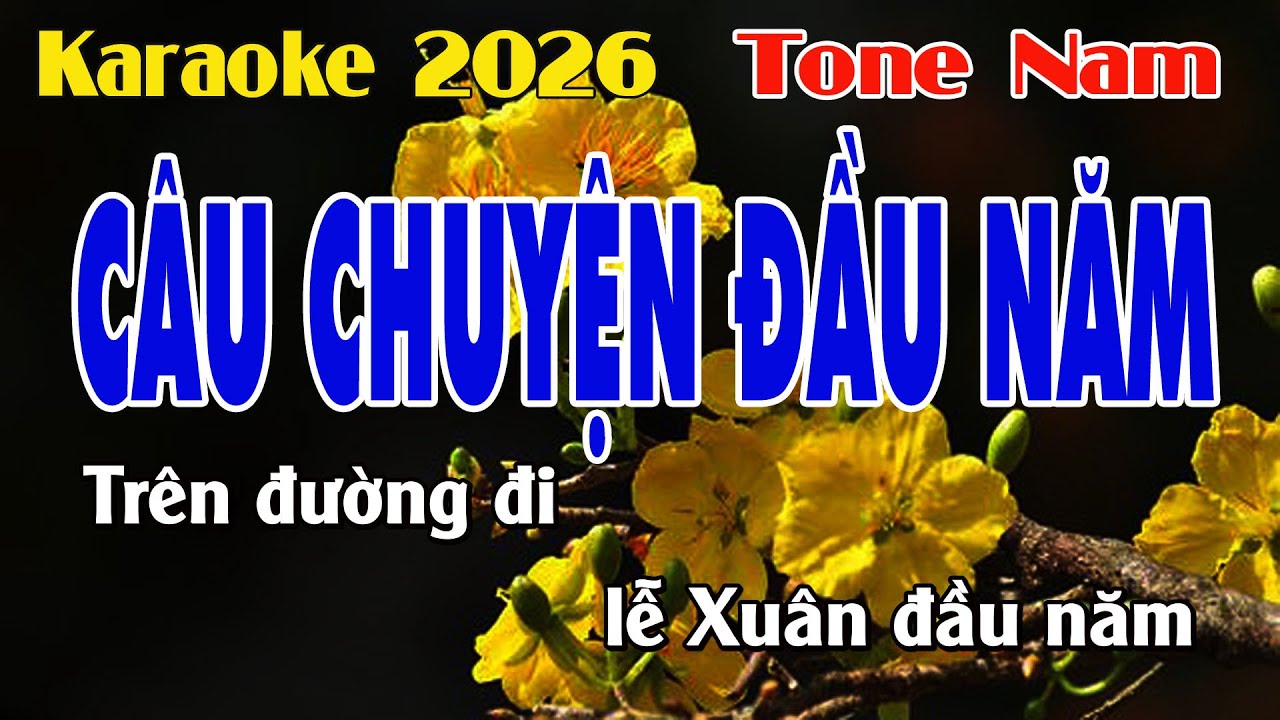 Karaoke Câu Chuyện Đầu Năm -Tone Nam - Beat Hay - Karaoke Bảo Châu 2026