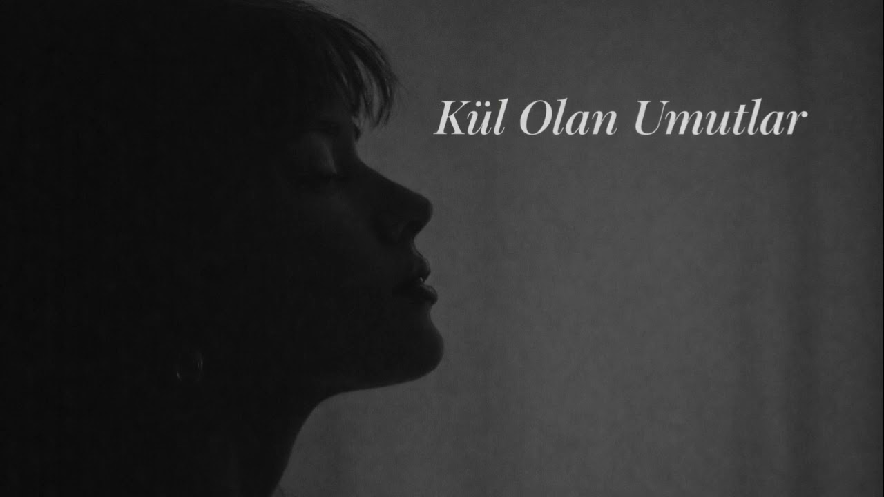 Kül Olan Umutlar | Bu Şarkı Umudunu Kaybedenlere…