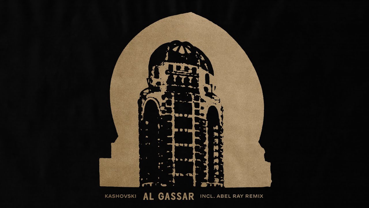 Kashovski ❈ Al Gassar / Abel Ray Remix
