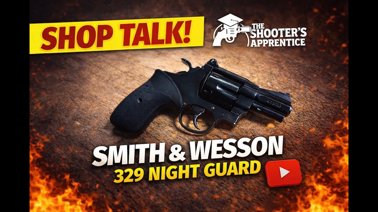 Shop Talk - Smith & Wesson 329 Night Guard
