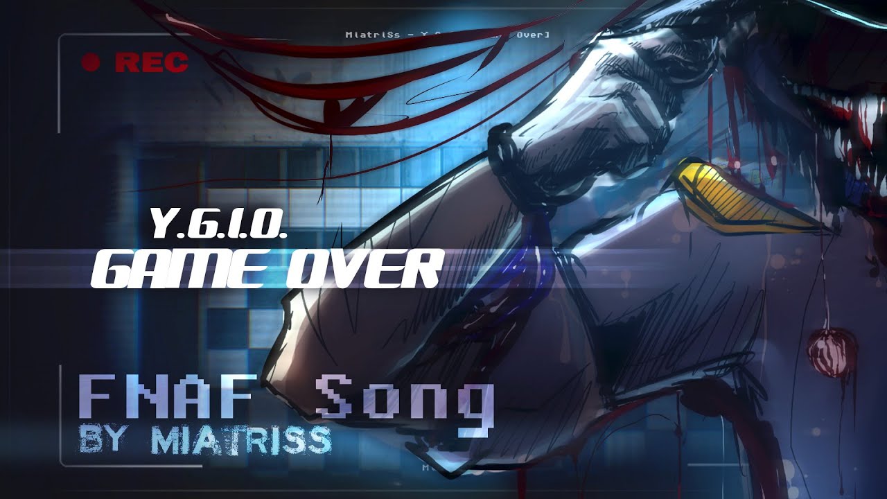 MiatriSs - Y.G.I.O. [Game Over] - Original Five Nights at Freddy's Song 60 FPS